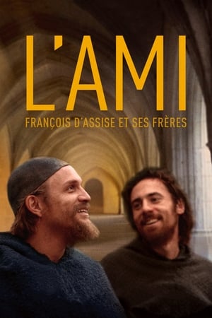 L'ami : François d'Assise et ses frères